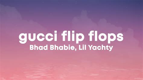 Gucci Flip Flops by Bhad Bhabie (featuring Lil Yachty  